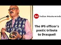 The ips officers poetic tribute to draupadi  mrityunjay singh  draupadi book