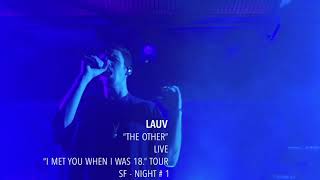 Lauv - "The Other" - Live - "I met you when I was 18." Tour - SF