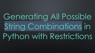 Generating All Possible String Combinations in Python with Restrictions