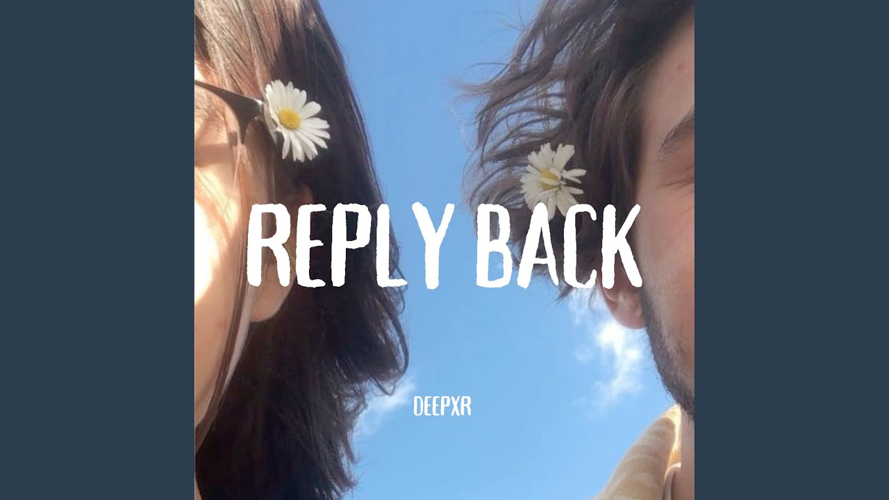 Reply Back - YouTube