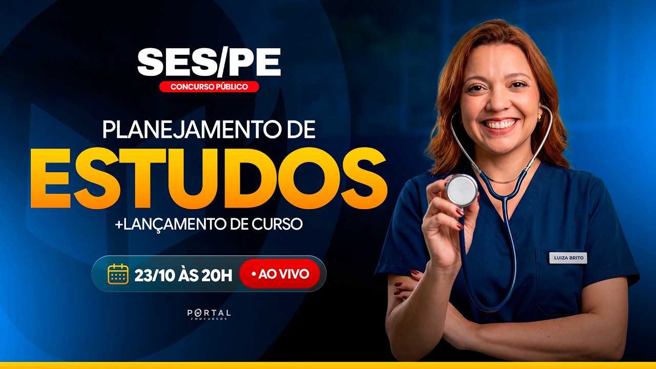 CONCURSO SES/PE: PLANEJAMENTO DE ESTUDOS + LANÇAMENTO DO CURSO