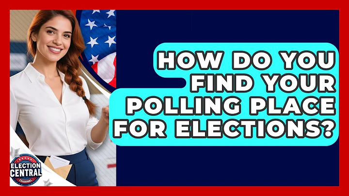 How Do You Find Your Polling Place For Elections? - Election Central Channel
