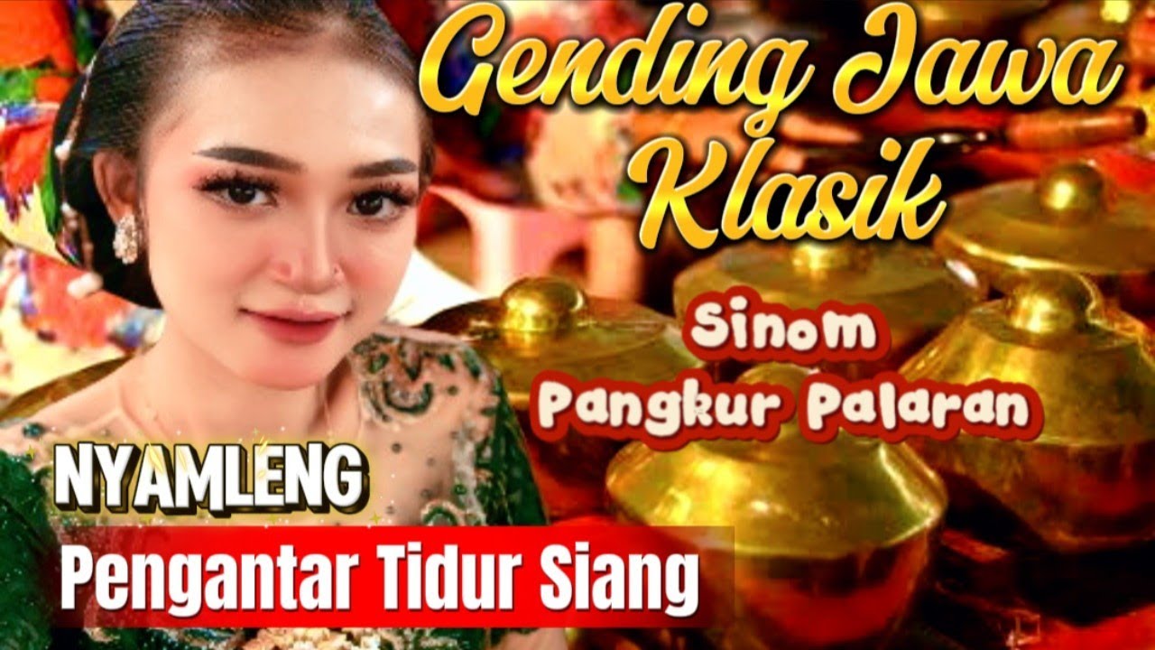 GENDING JAWA KLASIK~SINOM PALARAN PENGANTAR TIDUR SIANG