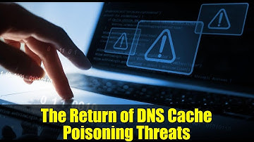The Return of DNS Cache Poisoning Threats