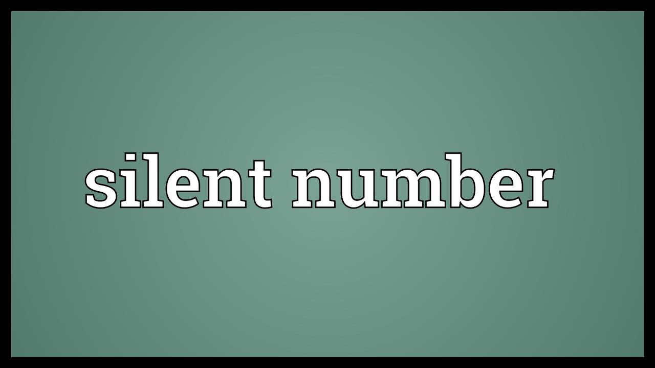 Silent Number Meaning YouTube Silent Number Meaning YouTube