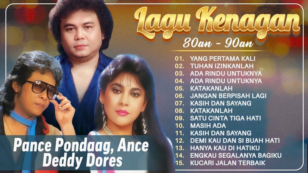 Pance Pongdaag, Ance, Deddy Dores – Lagu Nostalgia 80-90AN | Lagu Lawas Penuh Kenangan Pance Pongdaag, Ance, Deddy Dores – Lagu Nostalgia 80-90AN | Lagu Lawas Penuh Kenangan