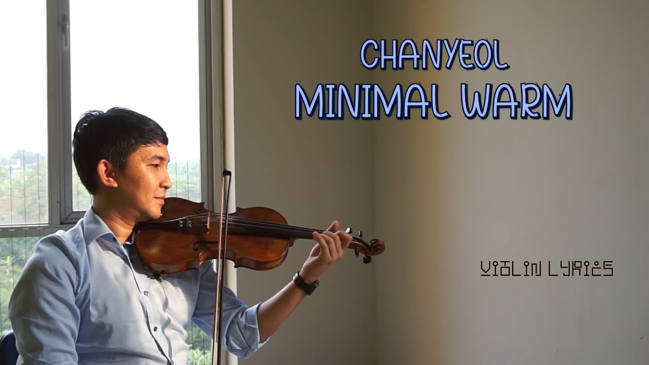 CHANYEOL (찬열) - MINIMAL WARM VIOLIN COVER & LYRICS By FADLI