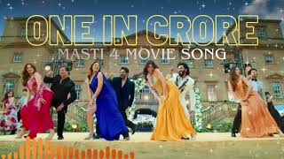 Masti 4 Movie Song | One in Crore | Arijit Singh Songs 2025  Thumb