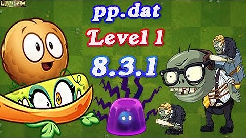 PVZ 2 8.3 1 | LinhYM | pp.dat All Plants Level 1 in Plants vs Zombies 2 Version 8.3.1