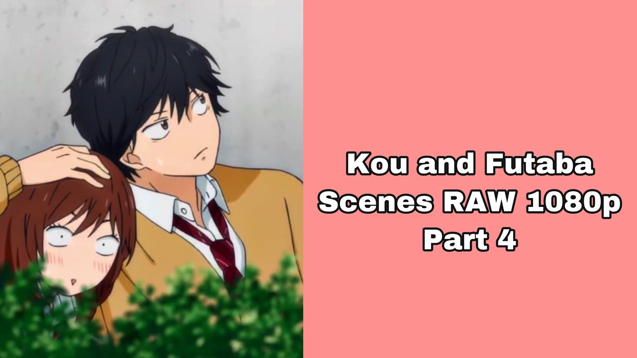 Kou and Futaba Scenes RAW 1080p Part 4