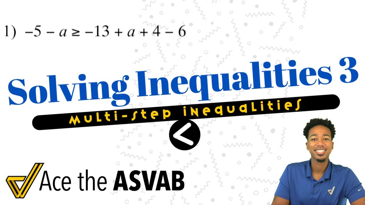ASVAB Math - Solving Inequalities (Multi-Step Problems)