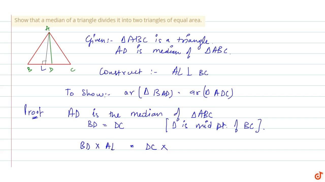 Show That A Median Of A Triangle Divides It Into Two Triangles Of Equal Area Youtube