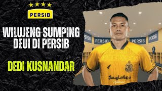 WILUJENG SUMPING.. DEDI KUSNANDAR ! PERSIB JALANKAN SKEMA DARURAT
