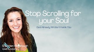 Stop Scrolling for Your Soul – God Already Wrote It Inside You