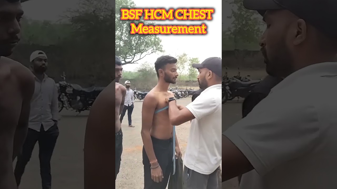 BSF HCM Physical Test: Chest Measurement Tips & Requirements! 