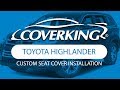 How to Install 2014-2019 Toyota Highlander XLE Custom Seat Covers | COVERKING®