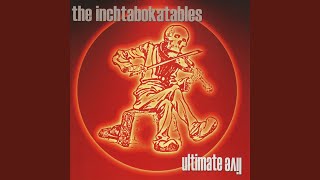 Video thumbnail of "The Inchtabokatables - Übertrieben"