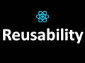 React Tutorials - 11.Reusability