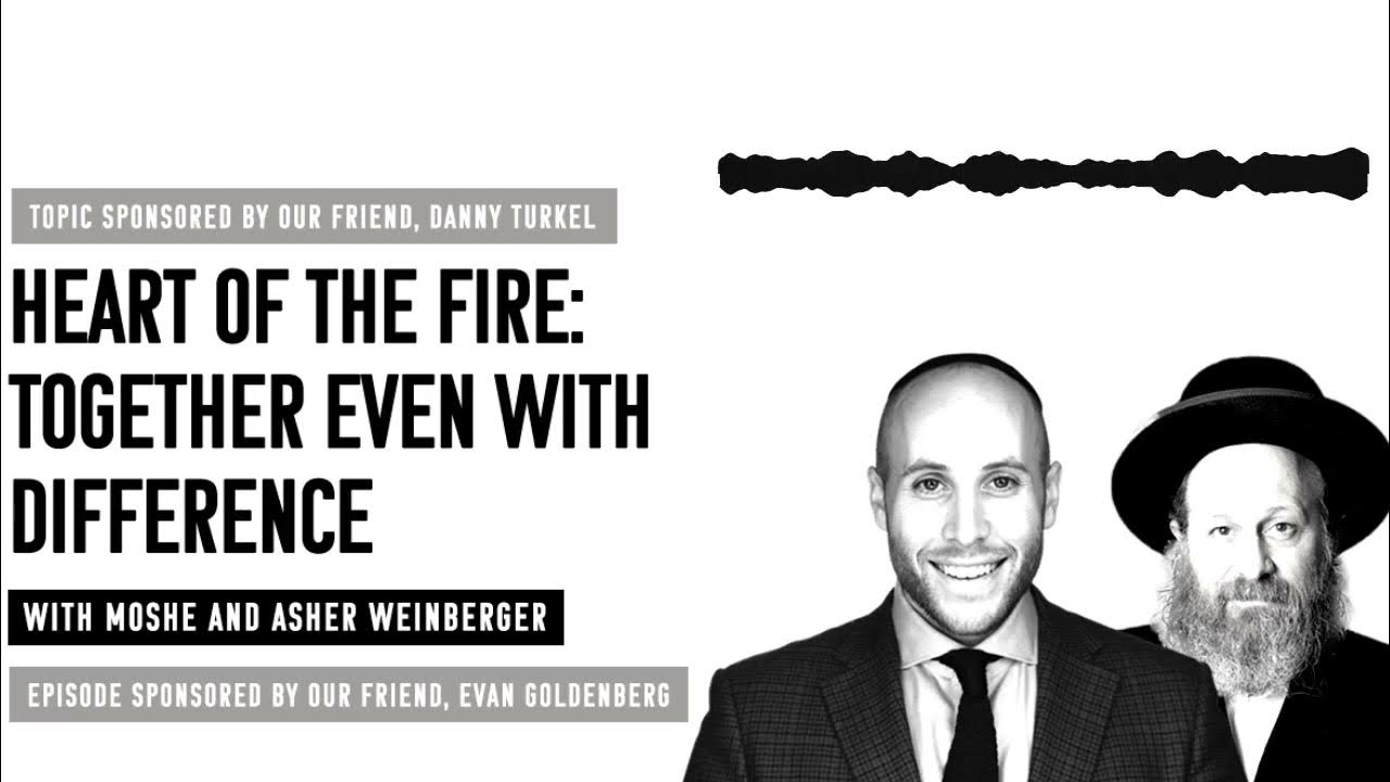 Moshe and Asher Weinberger Heart of the Fire Together Even With Small