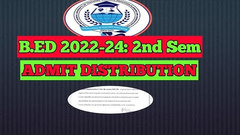Bed 2nd SEM ADMIT CARD DISTRIBUTION / BED 2ND SEM EXAM