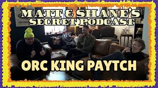 Orc King PAYTCH - Ep 417