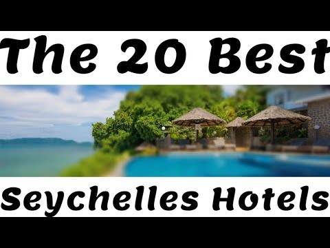 Best Seychelles hotels 2019: YOUR Top 20 hotels in Seychelles - YouTube