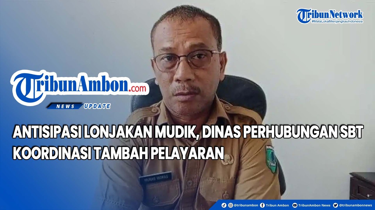 Antisipasi Lonjakan Mudik, Dinas Perhubungan SBT Koordinasi Tambah Pelayaran