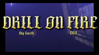 Video thumbnail of "DRILL ON FIRE | Big Smith ❌ DML La Bestia  (VÍDEO OFICIAL) #LosCaposDelDrill"