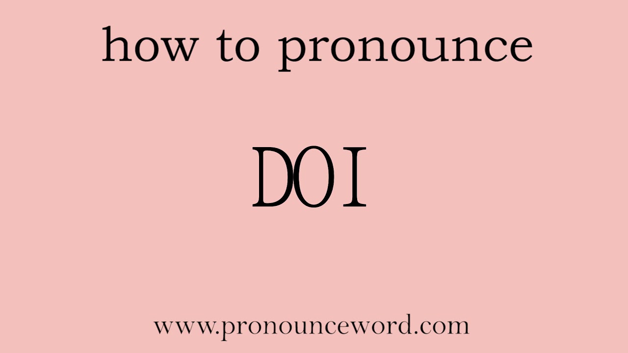 Pronounce Word how To Pronounce DOI In English correct YouTube