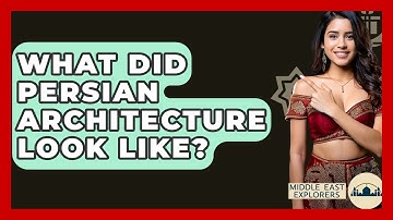 What Did Persian Architecture Look Like? - Middle East Explorers
