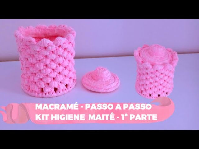 Aula 3- Kit higiene bebe crochê fio de malha- Porta algodão; porta  cotonete; 