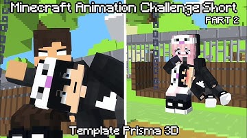 Minecraft Animation Challenge Short - Template Prisma 3D (Part 2)