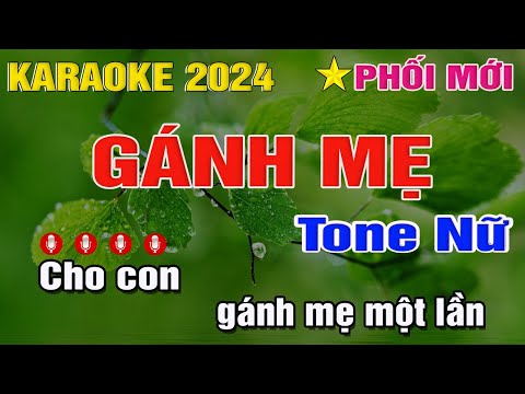 Karaoke Bài Hát Gánh Mẹ - GÁNH MẸ Karaoke | TONE NỮ DỄ HÁT | BEAT PHỐI CHUẨN