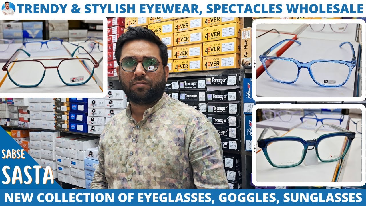 Optical Frame, Sunglasses, Goggles All types of Eyewear Wholesale & Retail