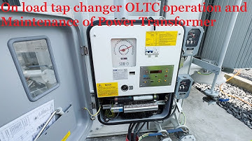 On load tap changer OLTC operation and Maintenance of Power Transformer