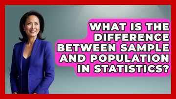 What Is The Difference Between Sample And Population In Statistics? - The Numbers Channel