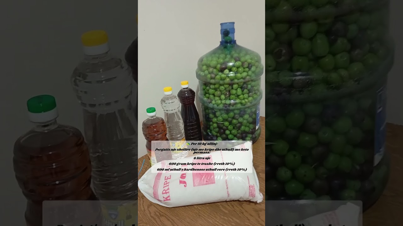 🫒 Për 10 kg ullinj:Përgatis një shëllirë (ujë me kripë dhe uthull) 