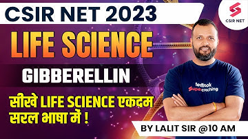 CSIR NET 2023 | Life Science | Gibberellin | Complete Discussion | Lalit Sir