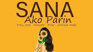 Sana Ako Parin - Still One , Joshua Mari , Yhanzy , Zync (Lyrics Video)