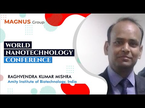 Raghvendra Kumar Mishra | Amity Institute of Biotechnology | India | Nano Technology Conference 2022 – video thumbnail