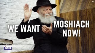 Niggun 'We Want Moshiach Now'