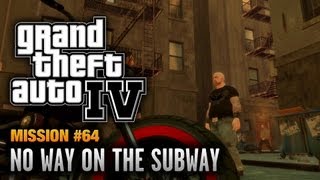 GTA 4 - Mission #64 - No Way on the Subway (1080p)