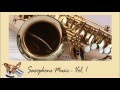 Saxophone Music Vol.1 รวมเพลงบรรเลงแซกโซโฟน ฟังเพลิน ไพเราะมาก