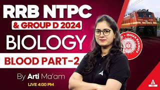 RRB NTPC/ Group D 2024 | Railway Science Class By Arti Mam | Biology Blood #2