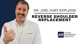 Dr. Hurt Explains Reverse Shoulder Replacements