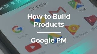 How to Build New Products by Google Product Manager, Joris van Mens