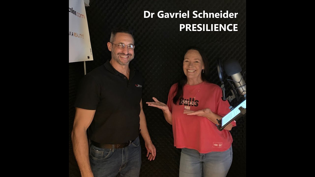 Dr Gavriel Schneider – Mastering Resilience Through Presilience 