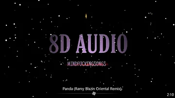 8D AUDIO - Panda (Ramy Blazin Oriental Remix)