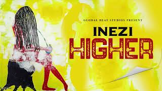 Inezi - Higher (Official Audio)