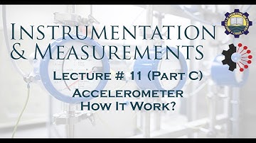 Lecture 11 Accelerometer | How It works?